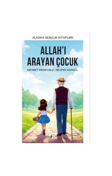 Allah'ı Arayan Çocuk / Mehmet Memdoğlu Allah'ı Arayan Çocuk / Mehmet Memdoğlu