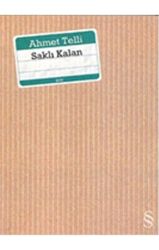 Saklı Kalan - Ahmet Telli - Everest Yayınları Saklı Kalan - Ahmet Telli - Everest Yayınları