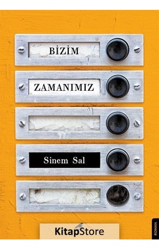 Bizim Zamanımız / Sinem Sal Bizim Zamanımız / Sinem Sal