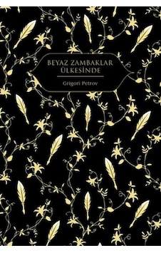 Beyaz Zambaklar Ülkesinde Altın Yaldızlı - Ciltli Beyaz Zambaklar Ülkesinde Altın Yaldızlı - Ciltli
