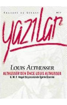 Althusser'den Önce Louis Althusser - Felsefi ve Siyasi Yazılar 2 - Louis Althusser - İthaki Yayınları Althusser'den Önce Louis Althusser - Felsefi ve Siyasi Yazılar 2 - Louis Althusser - İthaki Yayınları