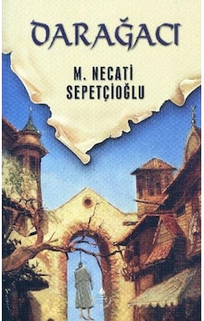 Darağaci - M.Necati Sepetçioğlu - Irfan 9789753710084 Darağaci - M.Necati Sepetçioğlu - Irfan 9789753710084