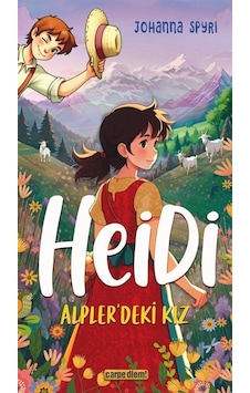 Heidi Alpler'deki Kız / Johanna Spyri Heidi Alpler'deki Kız / Johanna Spyri