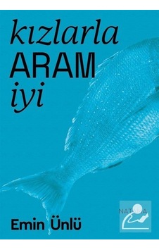 Kızlarla Aram İyi - Emin Ünlü - Natama Kızlarla Aram İyi - Emin Ünlü - Natama