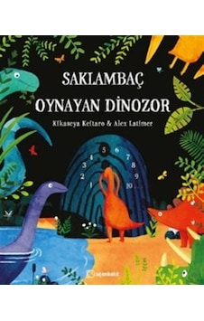 Saklambaç Oynayan Dinozor / Kikaseya Keitaro Saklambaç Oynayan Dinozor / Kikaseya Keitaro