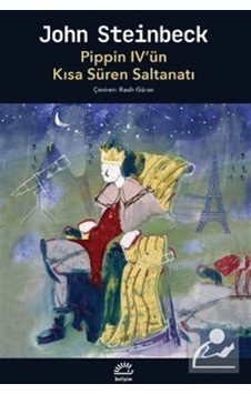 Mercankitap Pippin Iv'Ün Kısa Süren Saltanatı / John Steinbeck
