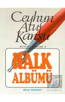 Halk Albümü - Ceyhun Atuf Kansu - Bilgi Yayınevi Halk Albümü - Ceyhun Atuf Kansu - Bilgi Yayınevi