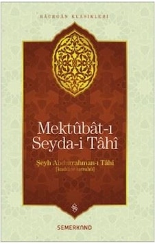 Mektubat-ı Seyda-i Tahi-Hacegan Klasikleri - Şeyh Abdurrahman-i Tahi - Semerkand Yayınları