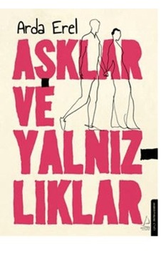 Aşklar Ve Yalnızlıklar - Ybve-714304 Aşklar Ve Yalnızlıklar - Ybve-714304