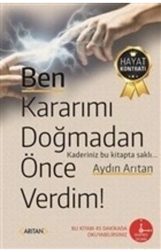 Ben Kararımı Doğmadan Önce Verdim