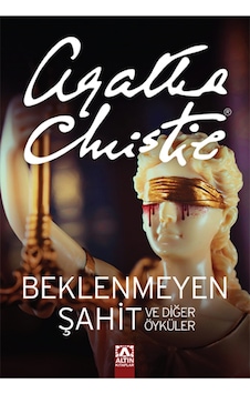 Beklenmeyen Şahit ve Diğer Öyküler - Agatha Christie - Altın Kitaplar