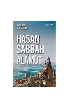 Hasan Sabbah Ve Alamut: Nizari İsmailileri Hasan Sabbah Ve Alamut: Nizari İsmailileri