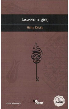 Tasavvufa Giriş - Hülya Küçük Tasavvufa Giriş - Hülya Küçük