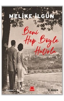 Beni Hep Böyle Hatırla Beni Hep Böyle Hatırla