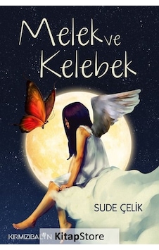 Melek ve Kelebek - Sude Çelik - Kırmızı Balon Melek ve Kelebek - Sude Çelik - Kırmızı Balon