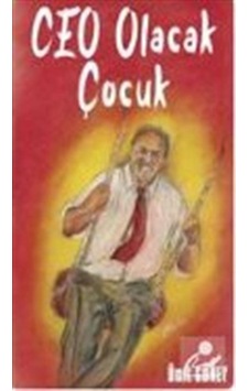 Ceo Olacak Çocuk - Ümit Güney - Dorlion Yayınevi