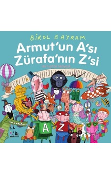 Armut'un A'sı Zürafa'nın Z'si-Her Harf Bir Hediyecik - Birol Bayram - Nesin Yayınevi Armut'un A'sı Zürafa'nın Z'si-Her Harf Bir Hediyecik - Birol Bayram - Nesin Yayınevi