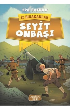 İz Bırakanlar Seyit Onbaşı