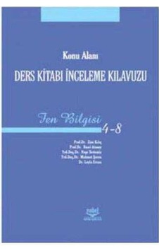 Konu Alanı Ders Kitabı İnceleme Kılavuzu Fen Bilgisi 4 -8 - Ziya Kılıç Konu Alanı Ders Kitabı İnceleme Kılavuzu Fen Bilgisi 4 -8 - Ziya Kılıç