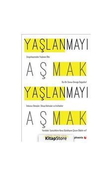 Yaşlanmayı Aşmak / Özgür Arun Yaşlanmayı Aşmak / Özgür Arun