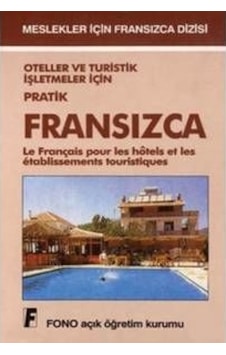 Oteller ve Turistik İşletmeler İçin Pratik Fransızca