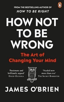 How Not to Be Wrong: The Art of Changing Your Mind 9780753557716 How Not to Be Wrong: The Art of Changing Your Mind 9780753557716