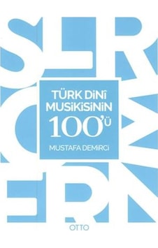 Türk Dini Musikisinin 100'ü - Mustafa Demirci - Otto