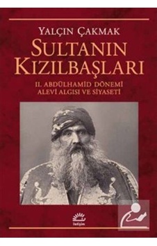 Sultanın Kızılbaşları / Yalçın Çakmak 9789750527692