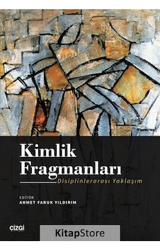Kimlik Fragmanları (disiplinlerarası Yaklaşım) / Ahmet Faruk Y... Kimlik Fragmanları (disiplinlerarası Yaklaşım) / Ahmet Faruk Y...