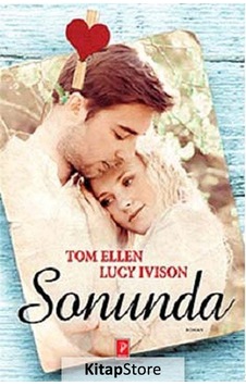 Sonunda - Lucy Ivison - Tom Ellen - Pena Yayınları Sonunda - Lucy Ivison - Tom Ellen - Pena Yayınları