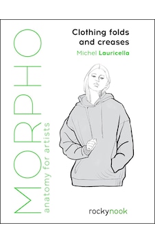 Morpho: Clothing Folds And Creases: Anatomy For Artists: 8 Morpho: Clothing Folds And Creases: Anatomy For Artists: 8