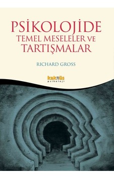 Psikolojide temel Meseleler ve Tartışmalar - Richard Gross - Kaknüs Yayınları Psikolojide temel Meseleler ve Tartışmalar - Richard Gross - Kaknüs Yayınları