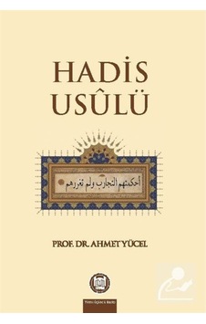 Hadis Usulü / Prof. Dr. Ahmet Yücel 9789755482699 Hadis Usulü / Prof. Dr. Ahmet Yücel 9789755482699