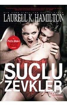 Suçlu Zevkler - Anita Blake Vampir Avcısı / Laurell K. Hamilton Suçlu Zevkler - Anita Blake Vampir Avcısı / Laurell K. Hamilton