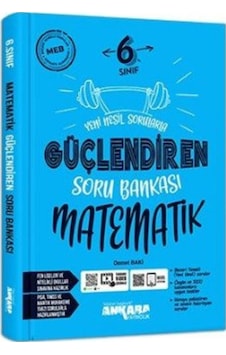 6.Sınıf Güçlendiren Matematik Soru Bankası Ankara Yayıncılık 6.Sınıf Güçlendiren Matematik Soru Bankası Ankara Yayıncılık