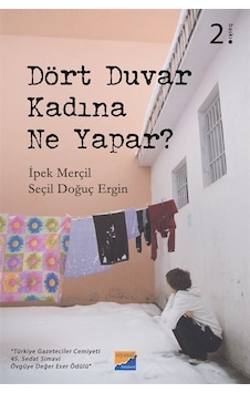 Dört Duvar Kadına Ne Yapar? / İpek Merçil Dört Duvar Kadına Ne Yapar? / İpek Merçil