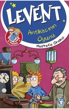 Levent Antikacının Oyunu / Levent İz Peşinde 5/Mustafa Orakçı Levent Antikacının Oyunu / Levent İz Peşinde 5/Mustafa Orakçı