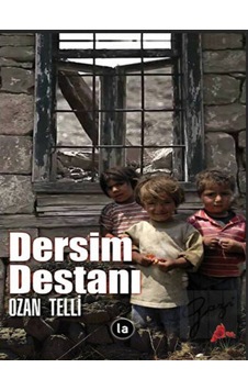 Dersim Destanı - Ozan Telli - La Kitap Dersim Destanı - Ozan Telli - La Kitap