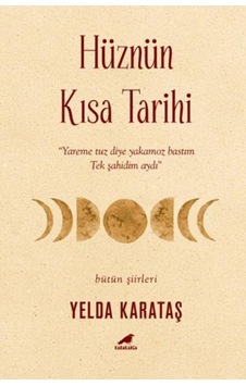 Hüznün Kısa Tarihi - Yelda Karataş - Karakarga Hüznün Kısa Tarihi - Yelda Karataş - Karakarga