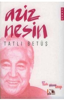 Tatlı Betüş - Aziz Nesin - Nesin Yayınevi