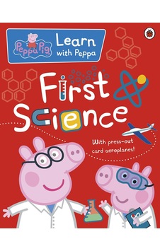 Peppa: First Science (Peppa Pig) - Peppa Pig - Ladybirds