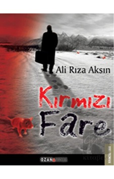 Kırmızı Fare - Ali Rıza Aksın - Ozan Yayıncılık Kırmızı Fare - Ali Rıza Aksın - Ozan Yayıncılık