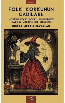 Folk Korkunun Cadıları / Buğra Mert Alkayalar
