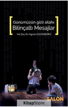Bilinçaltı Mesajlar - Yağmur Küçükbezirci - Salon Yayınları Bilinçaltı Mesajlar - Yağmur Küçükbezirci - Salon Yayınları