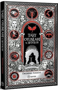 Taht Oyunları ve Mitoloji - Gwendal Fossois - Teras Kitap Taht Oyunları ve Mitoloji - Gwendal Fossois - Teras Kitap
