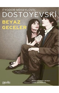 Beyaz Geceler - Fyodor Mihayloviç Dostoyevski - Puslu Yayıncılık Beyaz Geceler - Fyodor Mihayloviç Dostoyevski - Puslu Yayıncılık