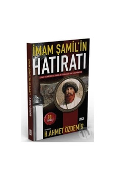 İmam Şamil'in Hatıratı - H. Ahmet Özdemir - Eşik Yayınları İmam Şamil'in Hatıratı - H. Ahmet Özdemir - Eşik Yayınları