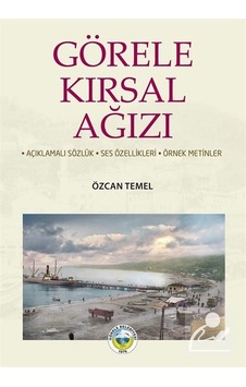 Görele Kırsal Ağızı - Özcan Temel - Arı Sanat Yayınevi Görele Kırsal Ağızı - Özcan Temel - Arı Sanat Yayınevi