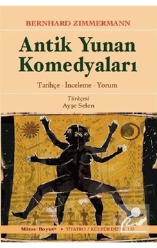 Antik Yunan Komedyaları / Reinhard Zimmermann Antik Yunan Komedyaları / Reinhard Zimmermann
