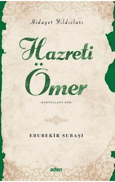 Hazreti Ömer / Hidayet Yıldızları / Ebubekir Subaşı Hazreti Ömer / Hidayet Yıldızları / Ebubekir Subaşı